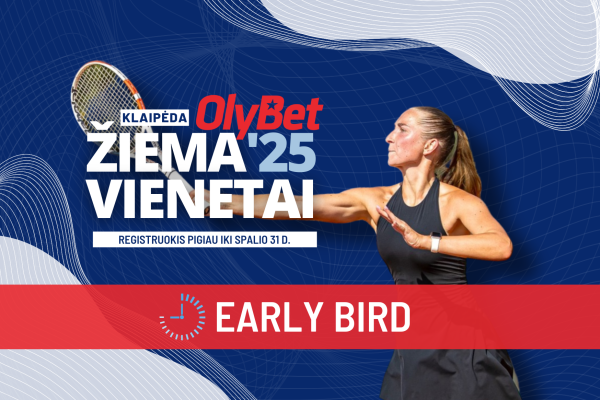 Early bird pasiūlymas - aktyvuotas