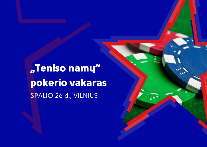 Išskirtinis „Teniso namų“ pokerio turnyras!