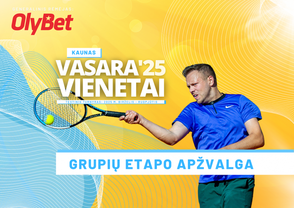 Įpusėjo vasaros vienetų grupių etapas Kaune