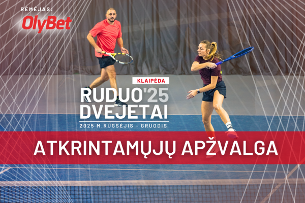 Prasideda Ruduo'25 svarbiausios atkrintamųjų kovos