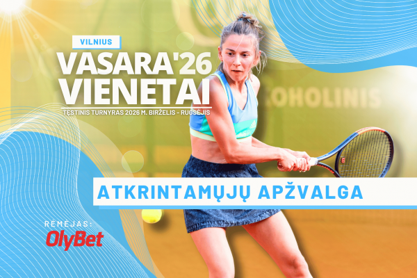 Prasideda Vasara'26 svarbiausios atkrintamųjų kovos!